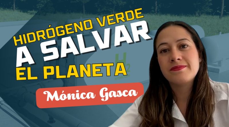 Diálogo con Mónica  Gasca, directora de Hidrógeno Colombia